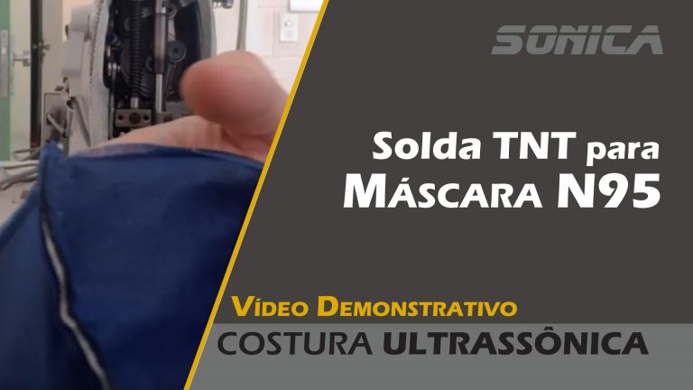 Costura Ultrassônica na fabricação de Máscaras de proteção (cirúrgica e N95)